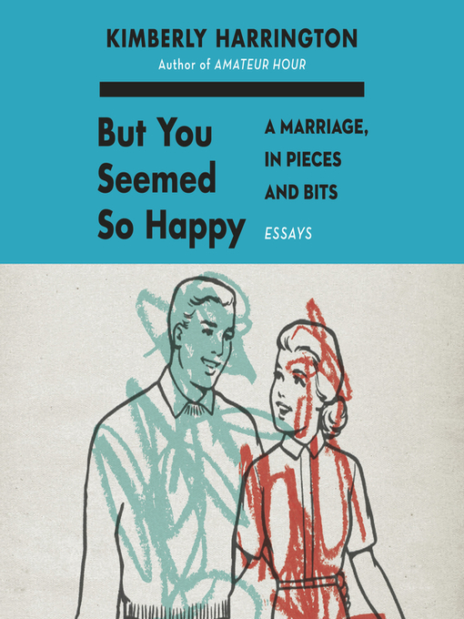 Title details for But You Seemed So Happy by Kimberly Harrington - Wait list